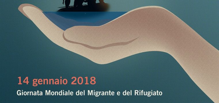 Giornata mondiale del migrante e del rifugiato 2018